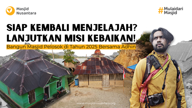 Lanjutkan Kebaikan Bangun Masjid Pelosok bersama Adhin