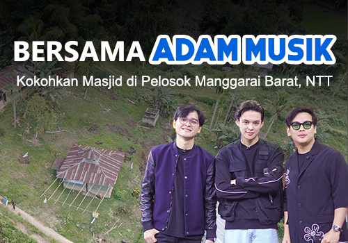 Bersama Adam Musik, Bangun Masjid Ke-3 di Pelosok